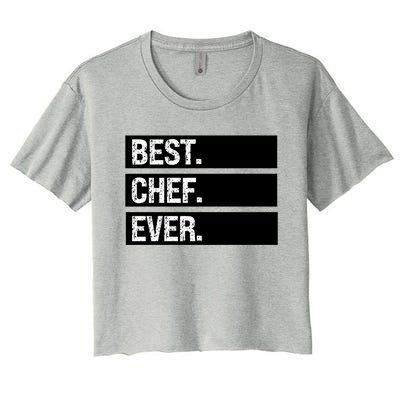 Best Chef Ever Funny Chef Culinary Sous Chef Pastry Chef Gift Women's Crop Top Tee