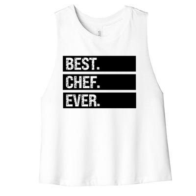 Best Chef Ever Funny Chef Culinary Sous Chef Pastry Chef Gift Women's Racerback Cropped Tank