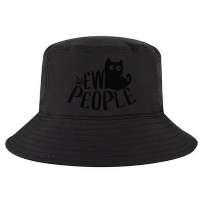 Black Cat Ew People Funny Meowy Cat Lovers Cool Comfort Performance Bucket Hat