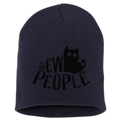 Black Cat Ew People Funny Meowy Cat Lovers Short Acrylic Beanie