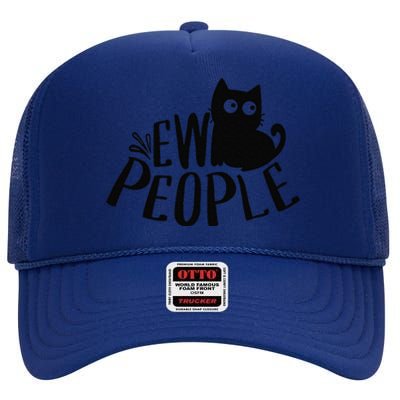 Black Cat Ew People Funny Meowy Cat Lovers High Crown Mesh Back Trucker Hat