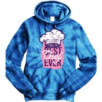 Best Chef Ever Funny Cooking Cook Funny Gift Mom Daughter Funny Gift Tie Dye Hoodie