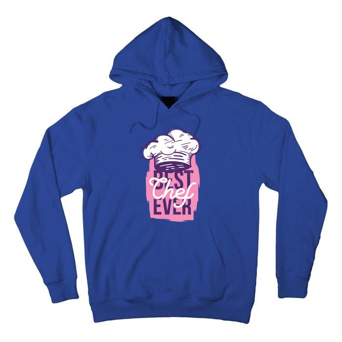 Best Chef Ever Funny Cooking Cook Funny Gift Mom Daughter Funny Gift Tall Hoodie