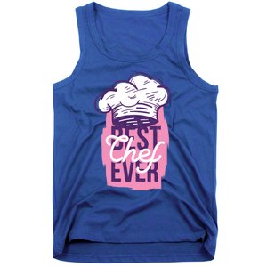 Best Chef Ever Funny Cooking Cook Funny Gift Mom Daughter Funny Gift Tank Top