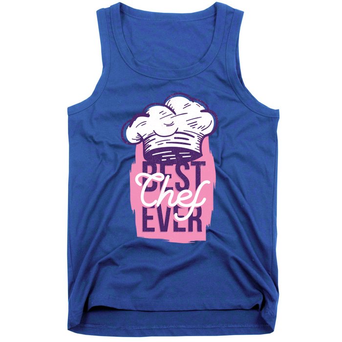 Best Chef Ever Funny Cooking Cook Funny Gift Mom Daughter Funny Gift Tank Top