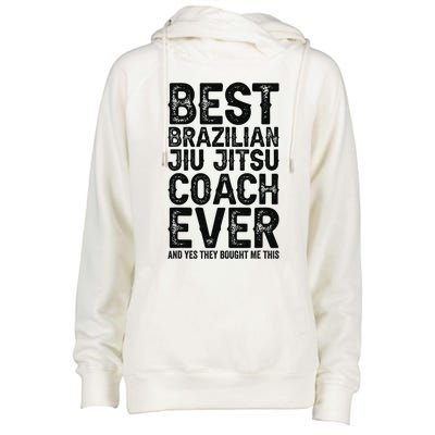 Best Coach Ever And Bought Me This - Jiu Jitsu Coach Womens Funnel Neck Pullover Hood