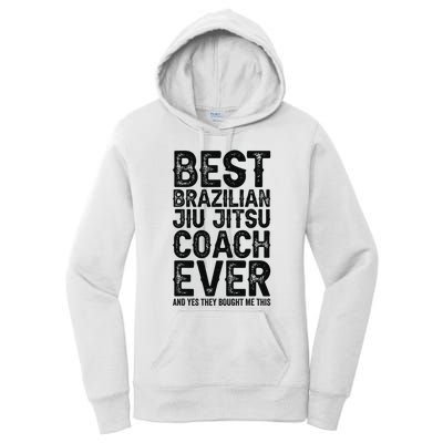 Best Coach Ever And Bought Me This - Jiu Jitsu Coach Women's Pullover Hoodie