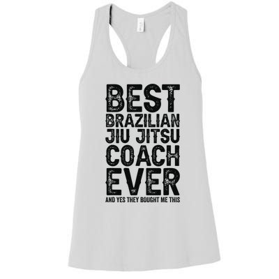 Best Coach Ever And Bought Me This - Jiu Jitsu Coach Women's Racerback Tank