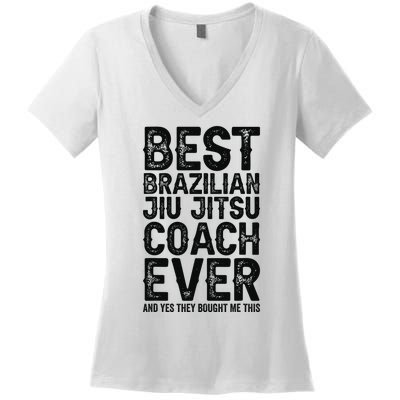 Best Coach Ever And Bought Me This - Jiu Jitsu Coach Women's V-Neck T-Shirt