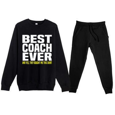 Best Coach Ever Yes They Bought Me This Coach Gift Premium Crewneck Sweatsuit Set