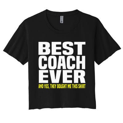 Best Coach Ever Yes They Bought Me This Coach Gift Women's Crop Top Tee