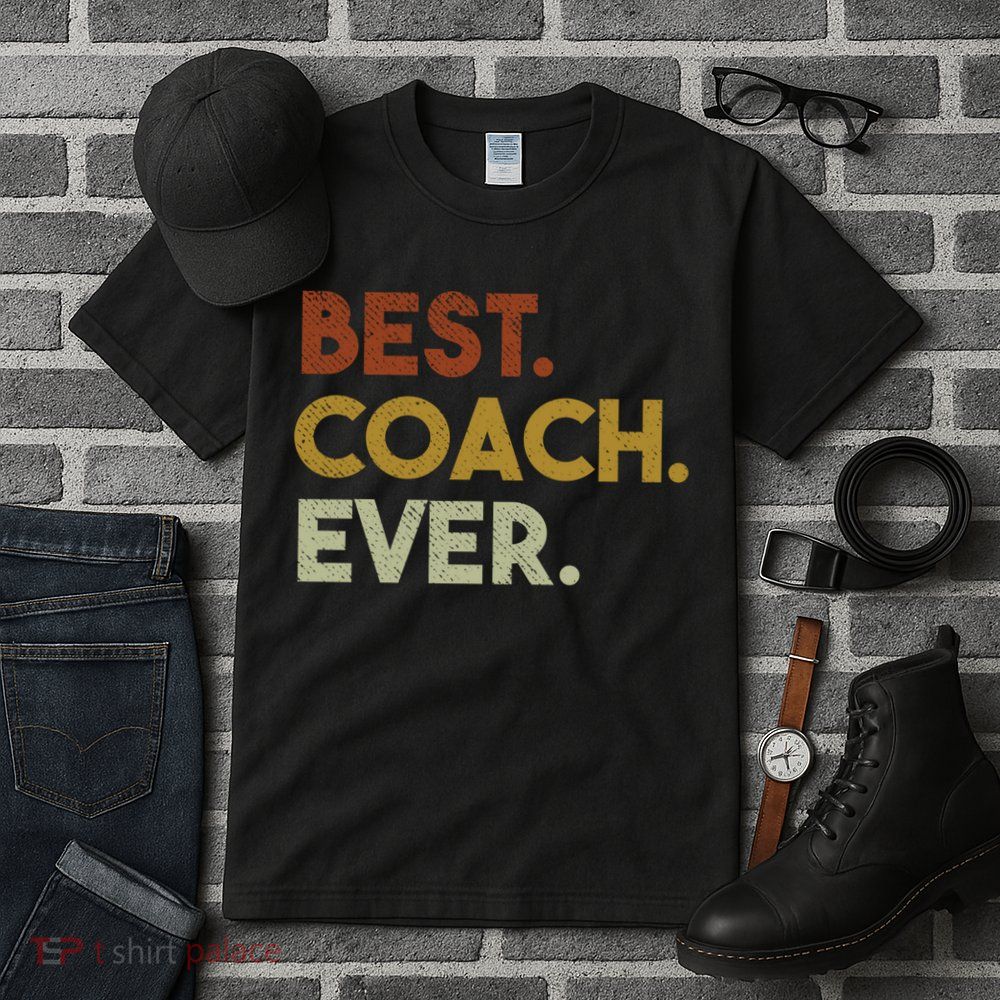 Best Coach Ever Gift For Sports Coach Gift Tall T-Shirt