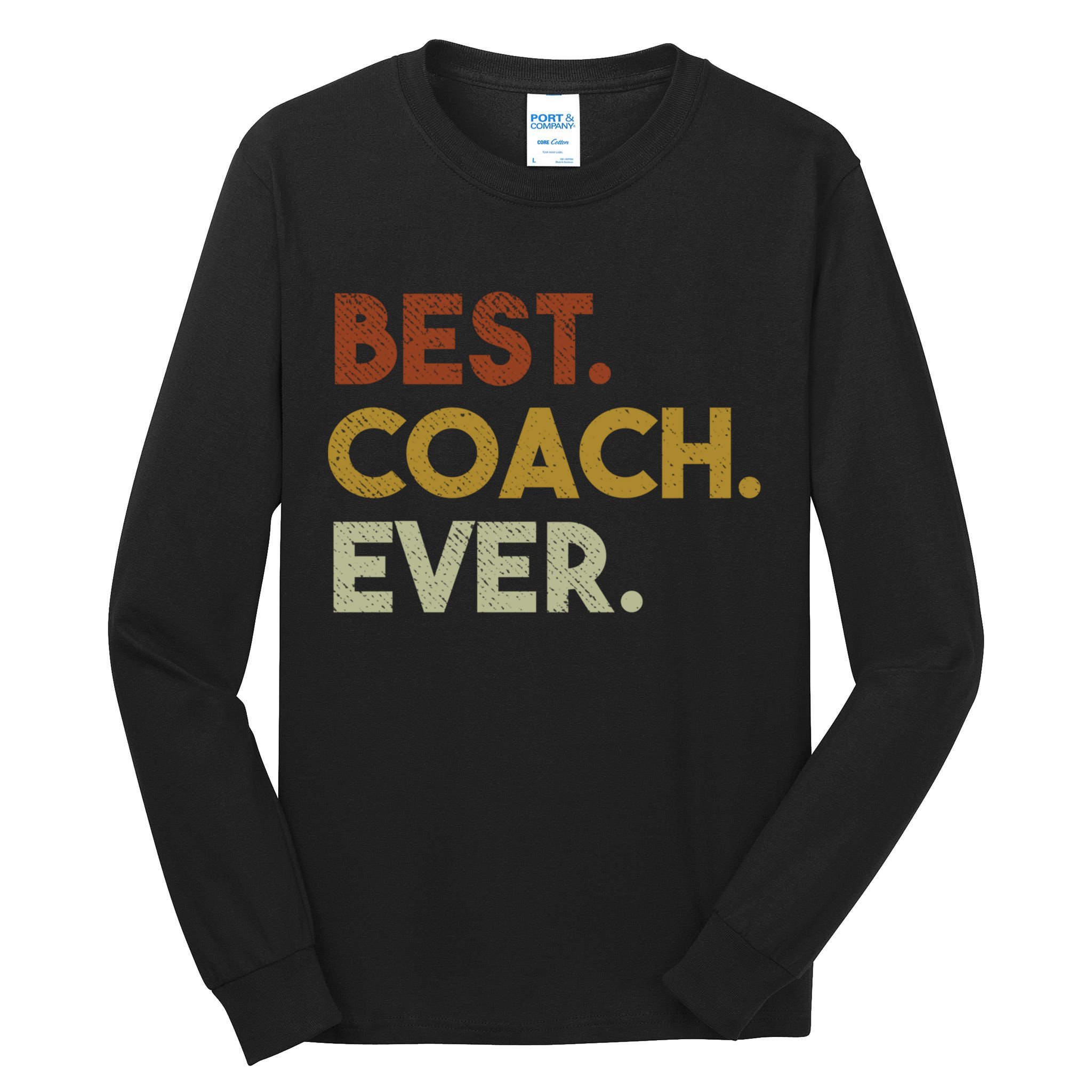 Best Coach Ever Gift For Sports Coach Gift Tall Long Sleeve T-Shirt