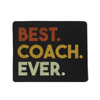 Best Coach Ever Gift For Sports Coach Gift Mousepad