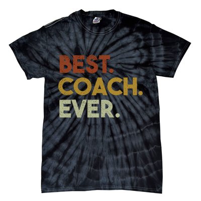Best Coach Ever Gift For Sports Coach Gift Tie-Dye T-Shirt
