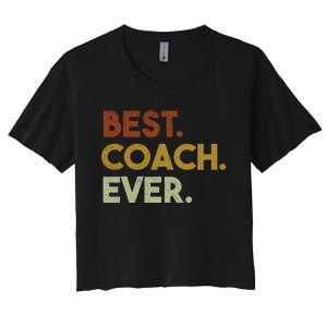 Best Coach Ever Gift For Sports Coach Gift Women's Crop Top Tee