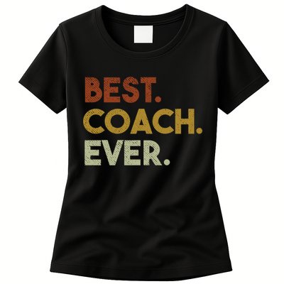 Best Coach Ever Gift For Sports Coach Gift Womens T-Shirt
