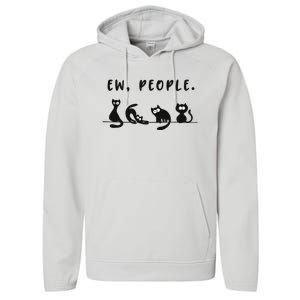 Black Ca Funny Ew People Meowy Cat Lovers Gift Performance Fleece Hoodie