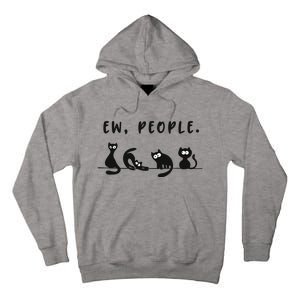 Black Ca Funny Ew People Meowy Cat Lovers Gift Tall Hoodie