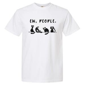 Black Ca Funny Ew People Meowy Cat Lovers Gift Garment-Dyed Heavyweight T-Shirt