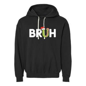 Bruh Christmas Funny Christmas Garment-Dyed Fleece Hoodie