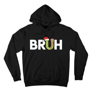 Bruh Christmas Funny Christmas Tall Hoodie