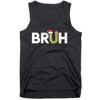 Bruh Christmas Funny Christmas Tank Top