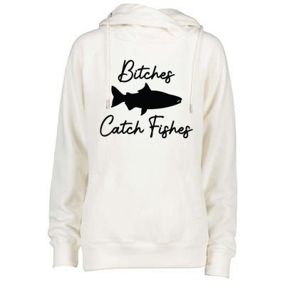 Bitches Catch Fishes Womens Funnel Neck Pullover Hood