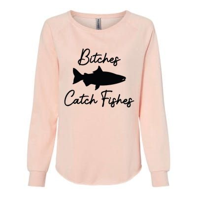 Bitches Catch Fishes Womens California Wash Sweatshirt