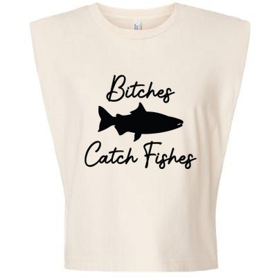 Bitches Catch Fishes Garment-Dyed Women's Muscle Tee