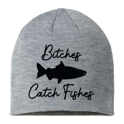 Bitches Catch Fishes Sustainable Beanie