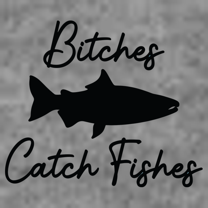 Bitches Catch Fishes Toddler Sweatshirt