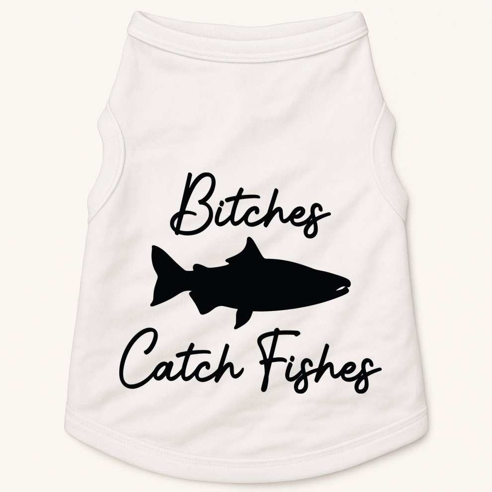 Bitches Catch Fishes Doggie Tank