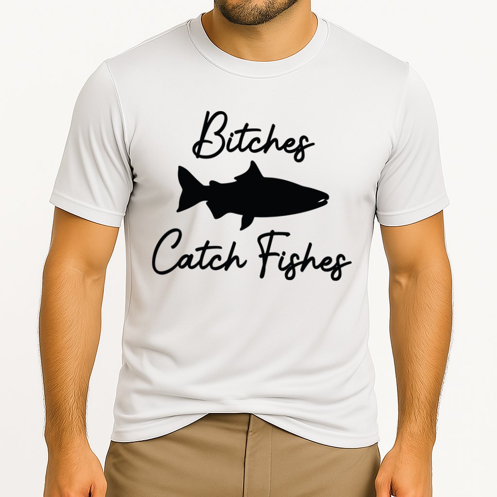 Bitches Catch Fishes Performance Shirt