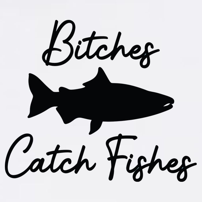 Bitches Catch Fishes Button