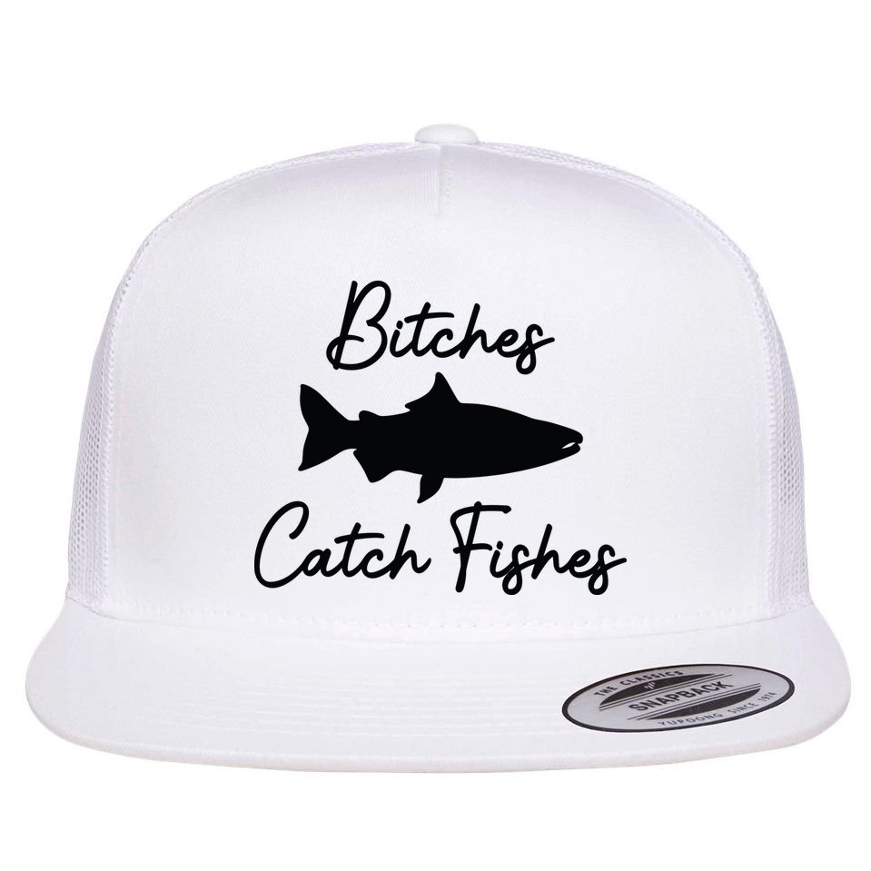 Bitches Catch Fishes Flat Bill Trucker Hat