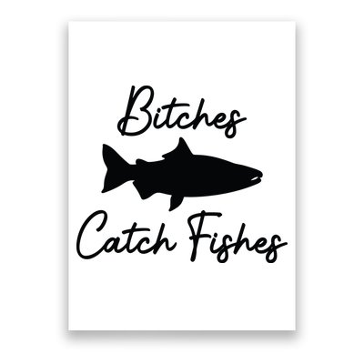 Bitches Catch Fishes Poster