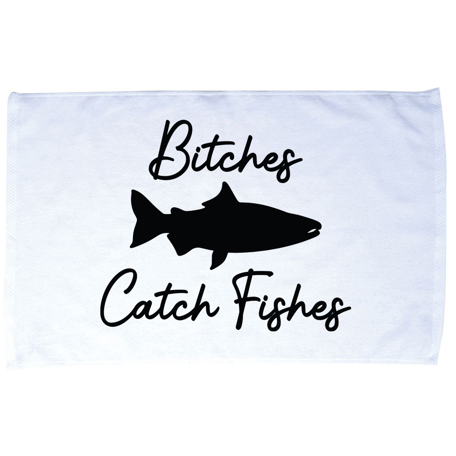 Bitches Catch Fishes Microfiber Hand Towel