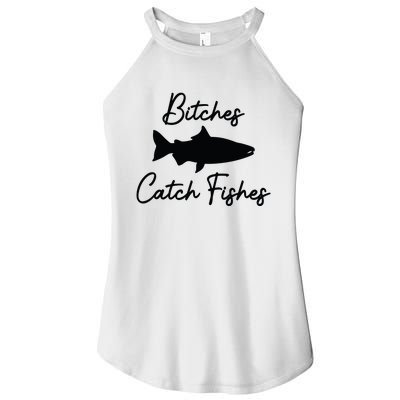 Bitches Catch Fishes Women’s Perfect Tri Rocker Tank