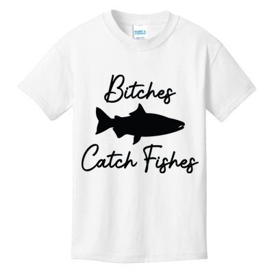 Bitches Catch Fishes Kids T-Shirt