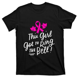 Breast Cancer Funny This Girl Got To Ring The Bell Chemo Grad T-Shirt