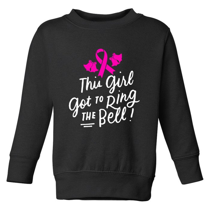 Breast Cancer Funny This Girl Got To Ring The Bell Chemo Grad Toddler Sweatshirt