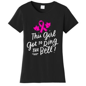 Breast Cancer Funny This Girl Got To Ring The Bell Chemo Grad Women's T-Shirt