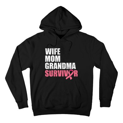 Breast Cancer Fighter  Wife Mom Grandma Survivor Hoodie