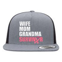 Breast Cancer Fighter  Wife Mom Grandma Survivor Flat Bill Trucker Hat