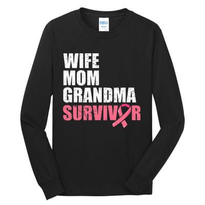 Breast Cancer Fighter  Wife Mom Grandma Survivor Tall Long Sleeve T-Shirt