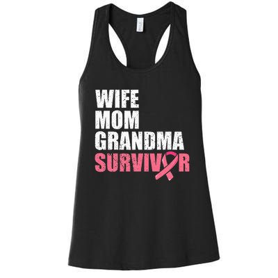 Breast Cancer Fighter  Wife Mom Grandma Survivor Women's Racerback Tank