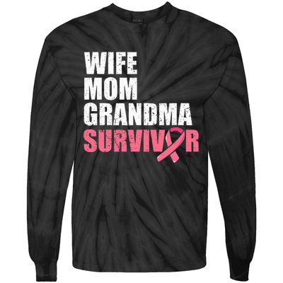 Breast Cancer Fighter  Wife Mom Grandma Survivor Tie-Dye Long Sleeve Shirt