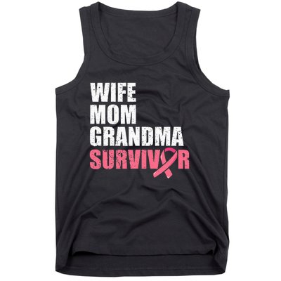 Breast Cancer Fighter  Wife Mom Grandma Survivor Tank Top