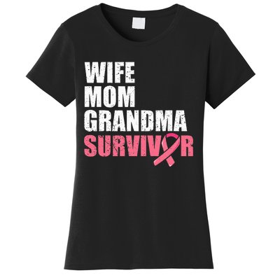 Breast Cancer Fighter  Wife Mom Grandma Survivor Women's T-Shirt